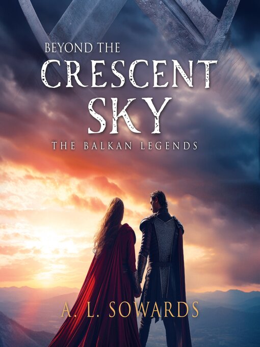 Title details for Beyond the Crescent Sky by A. L. Sowards - Available